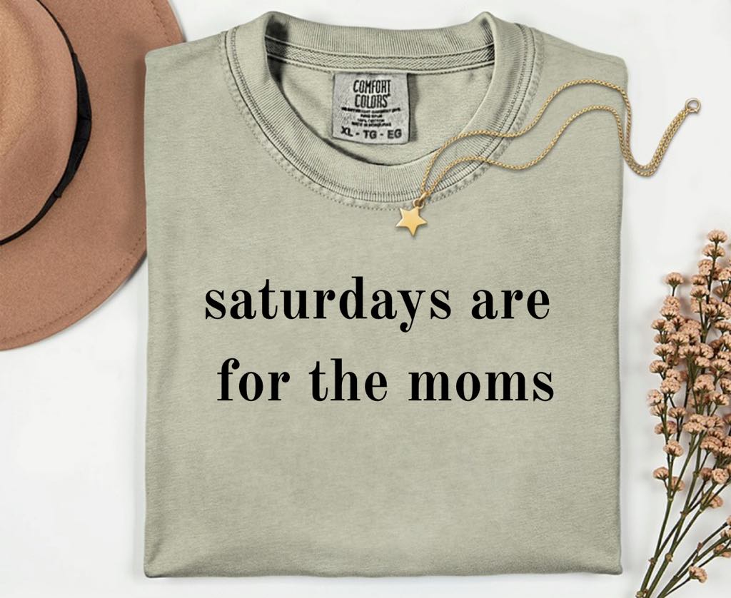 Saturdays Are For The Moms Graphic Tee