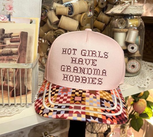 Hot Girls Have Grandma Hobbies Hat